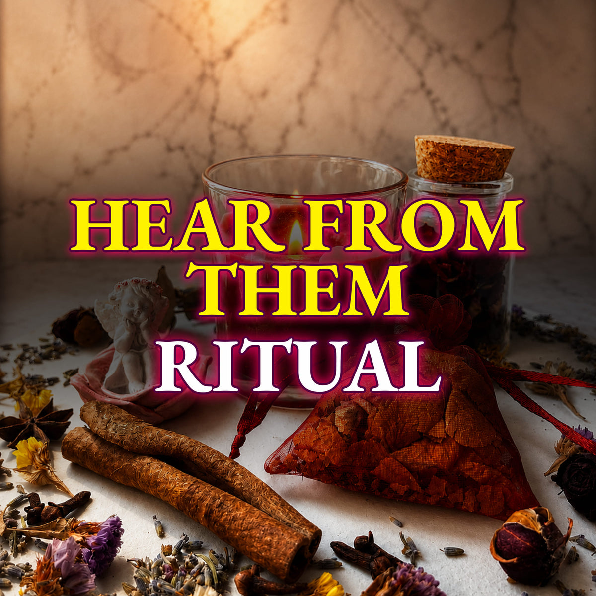 HEAR FROM THEM Spell – Receive a Message, Call or Text from the Person You Miss